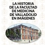 Libro: La historia de la Facultad de Medicina de Valladolid en imágenes