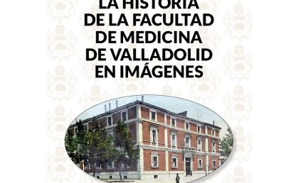 Libro: La historia de la Facultad de Medicina de Valladolid en imágenes